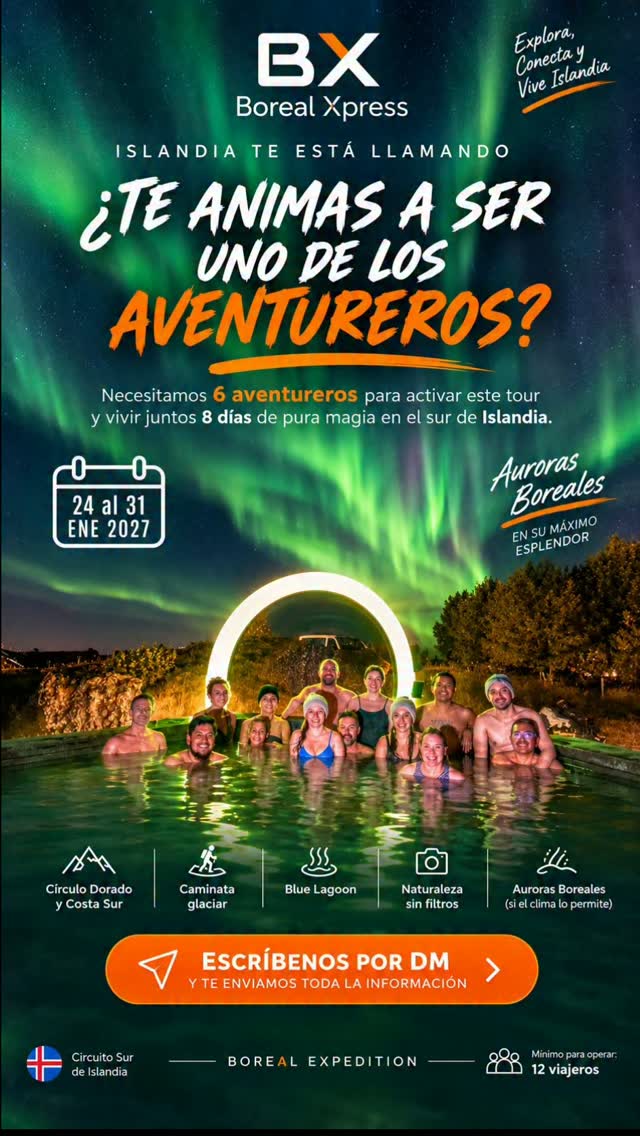 🇮🇸✨ ISLANDIA NOS ESTÁ LLAMANDO… ¿TE ANIMAS A SER UNO DE LOS AVENTUREROS?

Del 24 al 31 de enero de 2027, Boreal Xpress quiere salir nuevamente a recorrer el sur de Islandia en plena temporada de auroras boreales.

Pero esta historia tiene un reto:

🔥 ESTAMOS BUSCANDO 6 AVENTUREROS que quieran sumarse para activar esta salida.

Serán 8 días para descubrir una Islandia de invierno: glaciares, cascadas, paisajes increíbles, experiencias termales y noches en las que saldremos a buscar uno de los espectáculos más impresionantes de la naturaleza: las AURORAS BOREALES. 🌌

No queremos que simplemente visites Islandia.

Queremos que la VIVAS. 🇮🇸

📅 24 al 31 de enero de 2027
📍 Circuito Sur de Islandia
👥 Grupo reducido
🥾 Caminata glaciar
♨️ Blue Lagoon
🌌 Temporada de auroras boreales
📸 Naturaleza, aventura y experiencias inolvidables

¿Y SI UNO DE ESOS 6 AVENTUREROS ERES TÚ?

👉 Escríbenos por DM o comenta “ISLANDIA” y te enviamos toda la información de esta travesía.

🔥 TU LUGAR TE ESPERA.

BOREAL EXPEDITION
Explora, Conecta y Vive Islandia

#BorealExpedition #BorealXpress #Islandia #AurorasBoreales #CazadoresDeAuroras Islandia2027